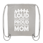 Loud and Proud Mom - Organic Gym-Bag