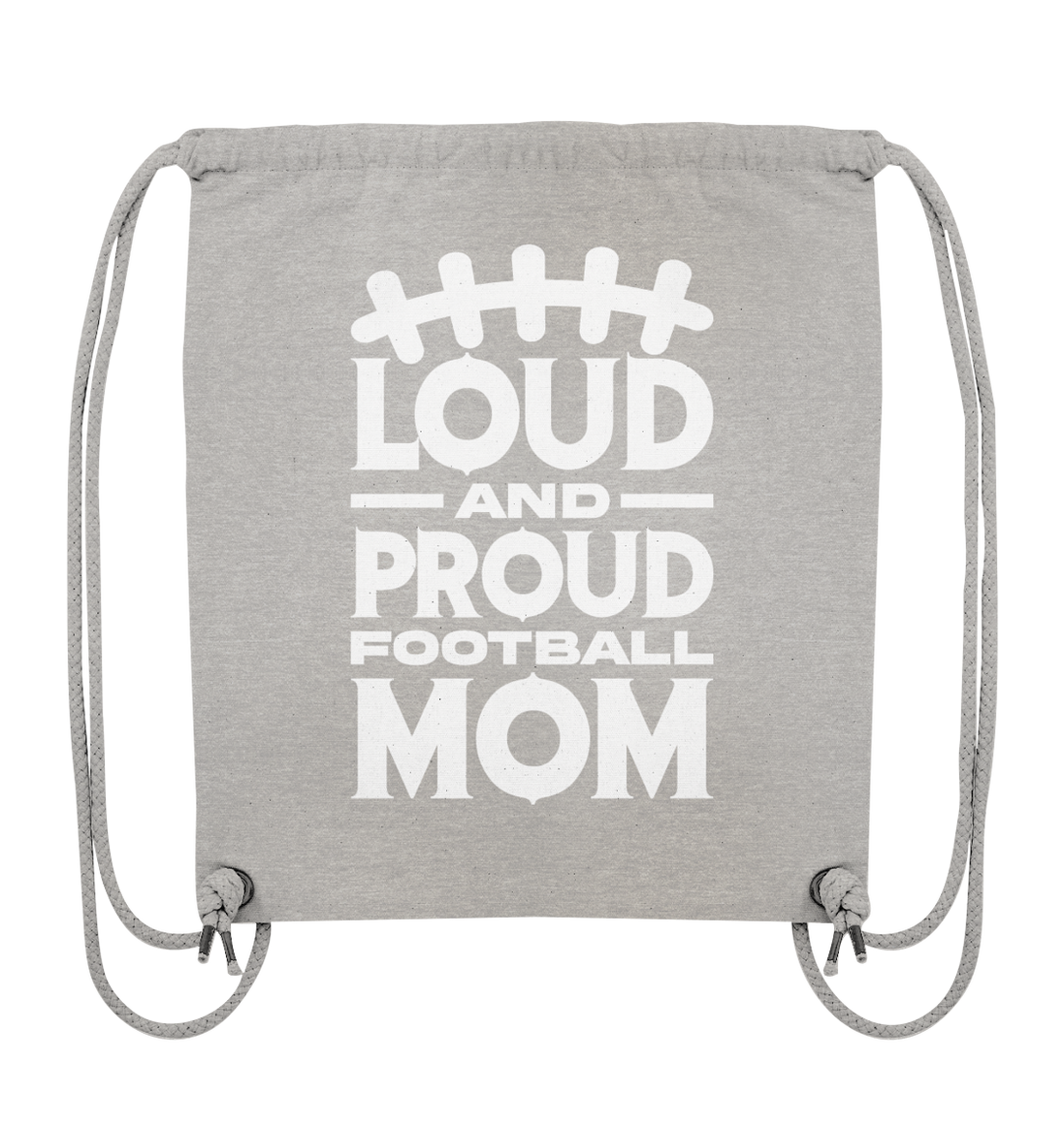 Loud and Proud Mom - Organic Gym-Bag