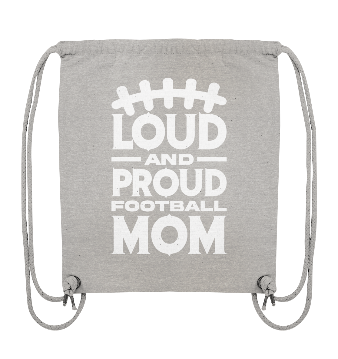 Loud and Proud Mom - Organic Gym-Bag