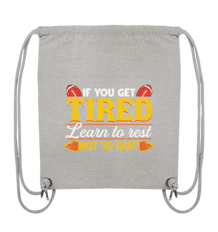 If you get Tired - Organic Gym-Bag