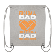 Football Dad Much Cooler - Organic Gym Bag