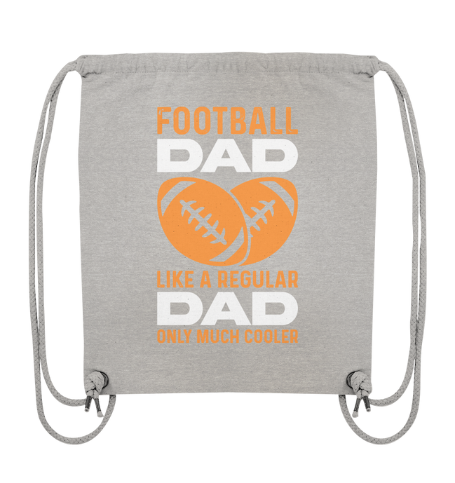 Football Dad Much Cooler - Organic Gym Bag