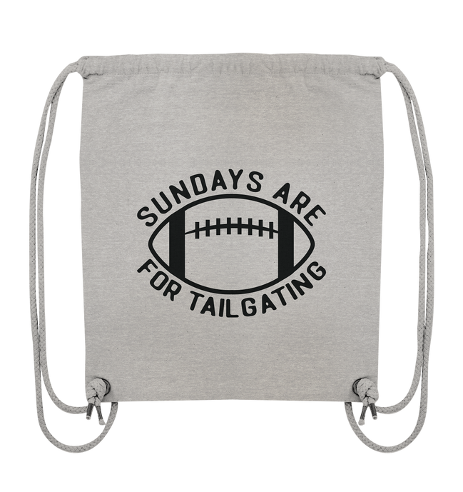 Sundays are for Tailgating  II - Organic Gym-Bag