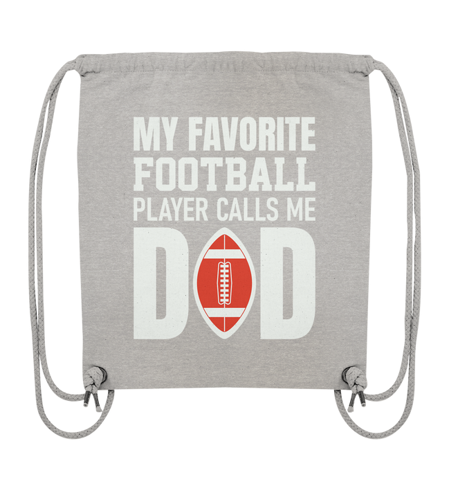 My Favorite Player calls me Dad - Organic Gym Bag