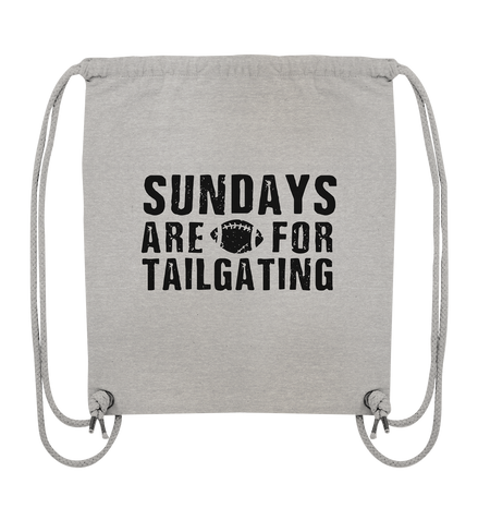 Sundays are for Tailgating  - Organic Gym-Bag