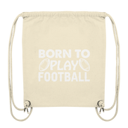 Born to Play - Organic Gym-Bag