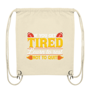 If you get Tired - Organic Gym-Bag