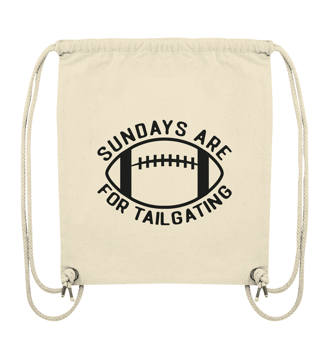 Sundays are for Tailgating  II - Organic Gym-Bag