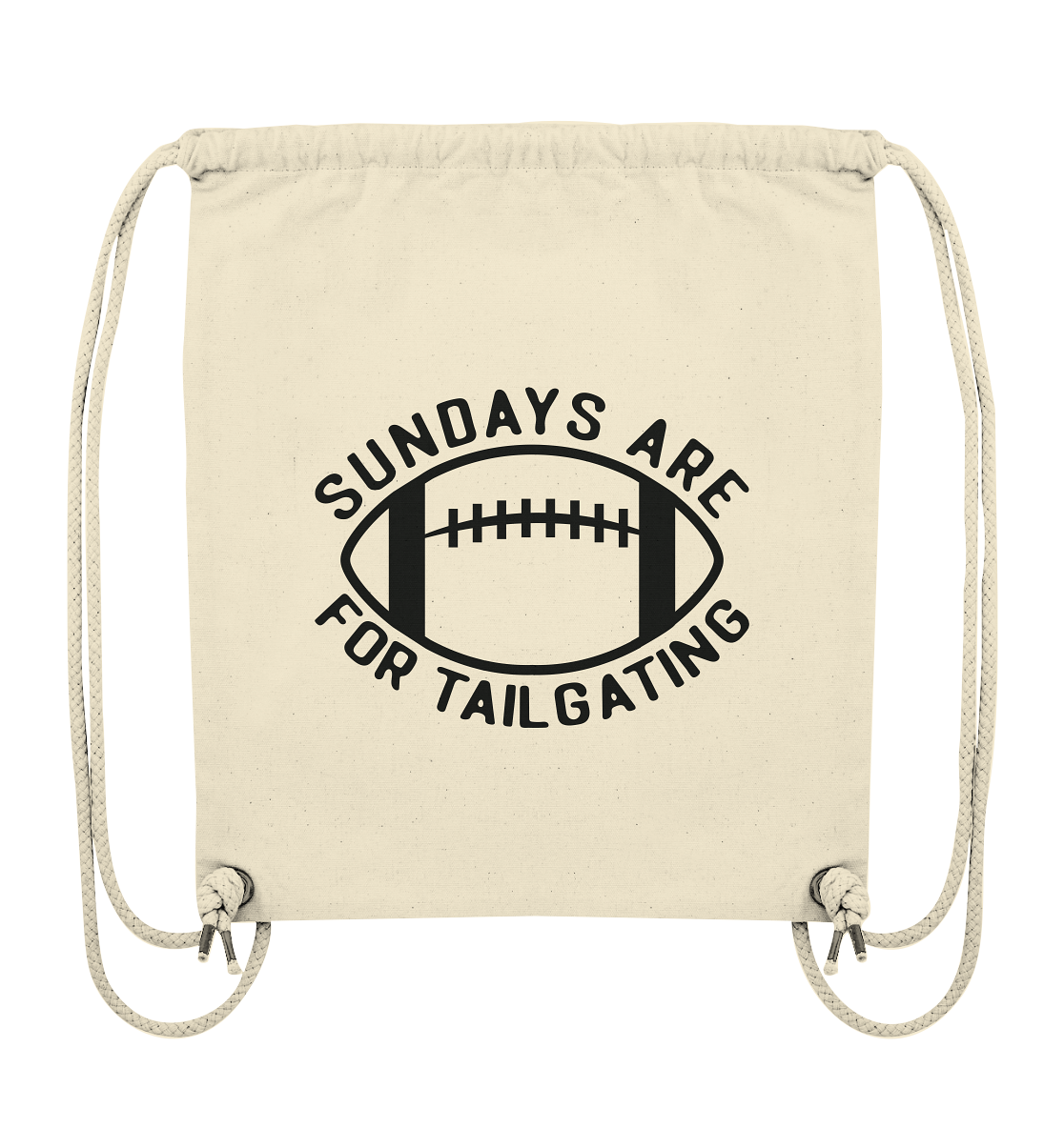 Sundays are for Tailgating  II - Organic Gym-Bag