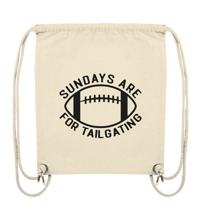Sundays are for Tailgating  II - Organic Gym-Bag