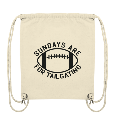 Sundays are for Tailgating  II - Organic Gym-Bag