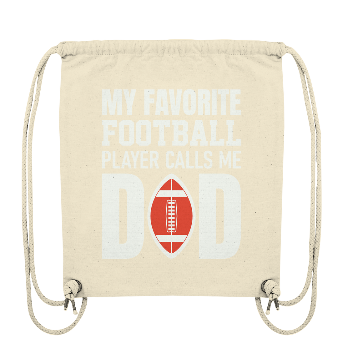My Favorite Player calls me Dad - Organic Gym Bag