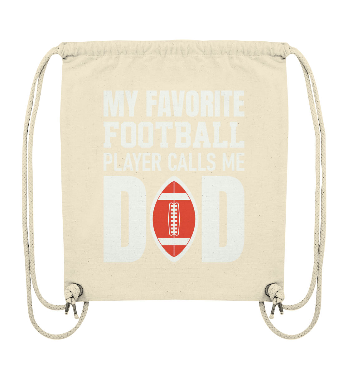 My Favorite Player calls me Dad - Organic Gym Bag