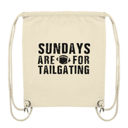 Sundays are for Tailgating  - Organic Gym-Bag