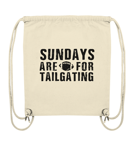 Sundays are for Tailgating  - Organic Gym-Bag