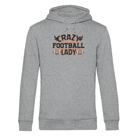 Crazy Football Lady - Organic Hoodie B&amp;C