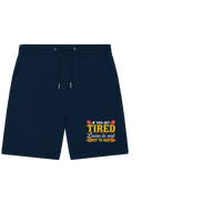 If you get Tired - Organic Jogger Shorts