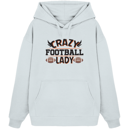 Crazy Football Lady - Organic Oversize Hoodie