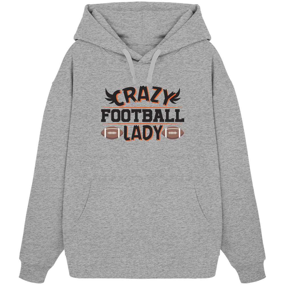 Crazy Football Lady - Organic Oversize Hoodie