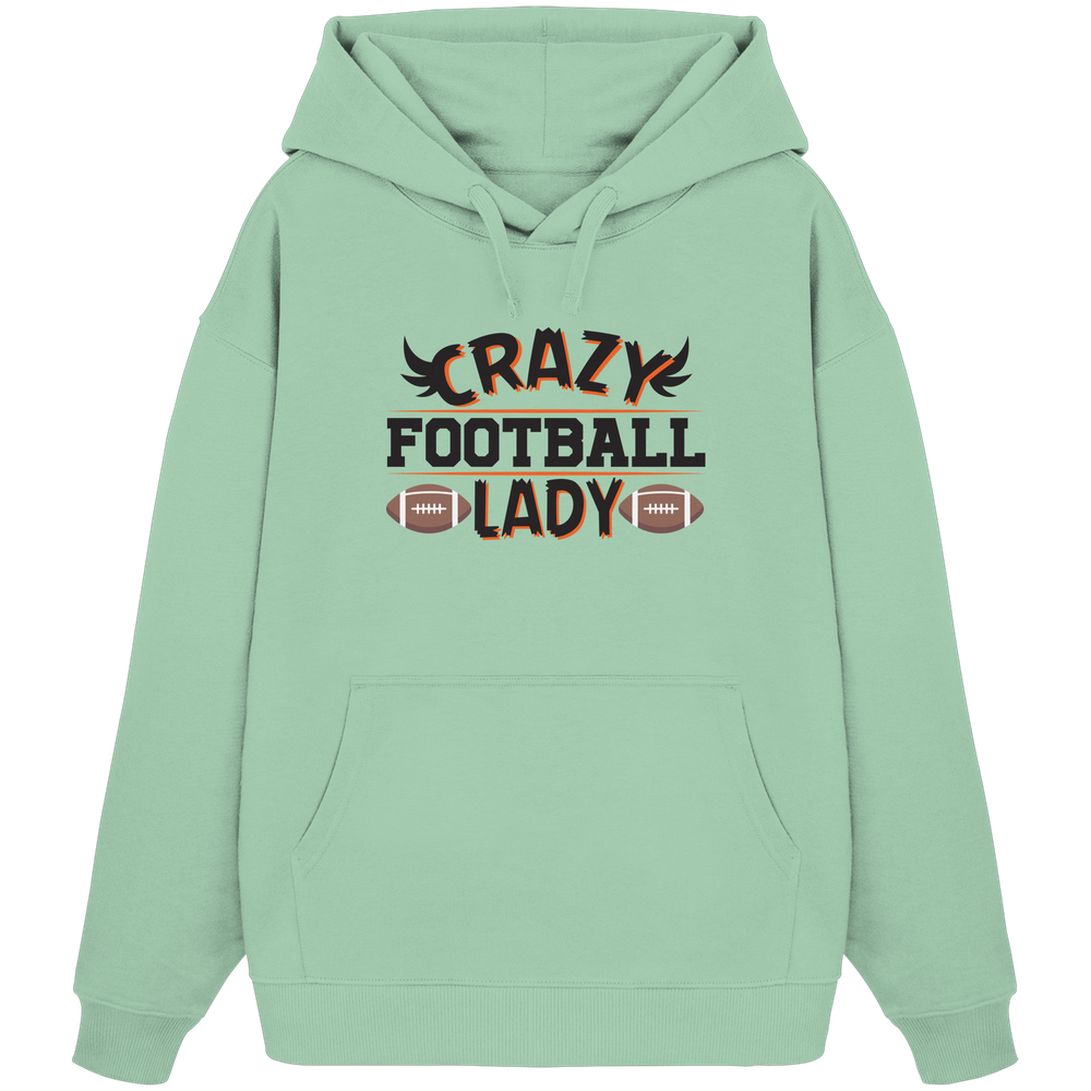 Crazy Football Lady - Organic Oversize Hoodie