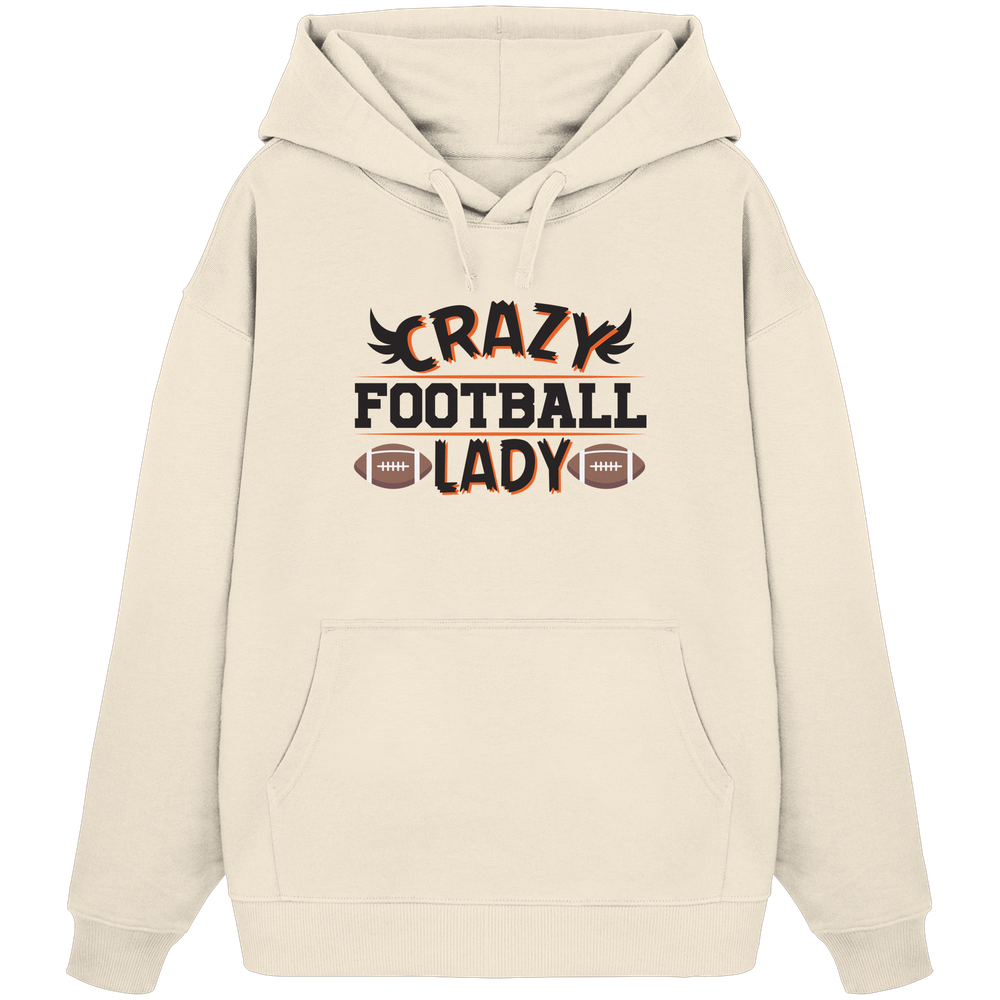 Crazy Football Lady - Organic Oversize Hoodie