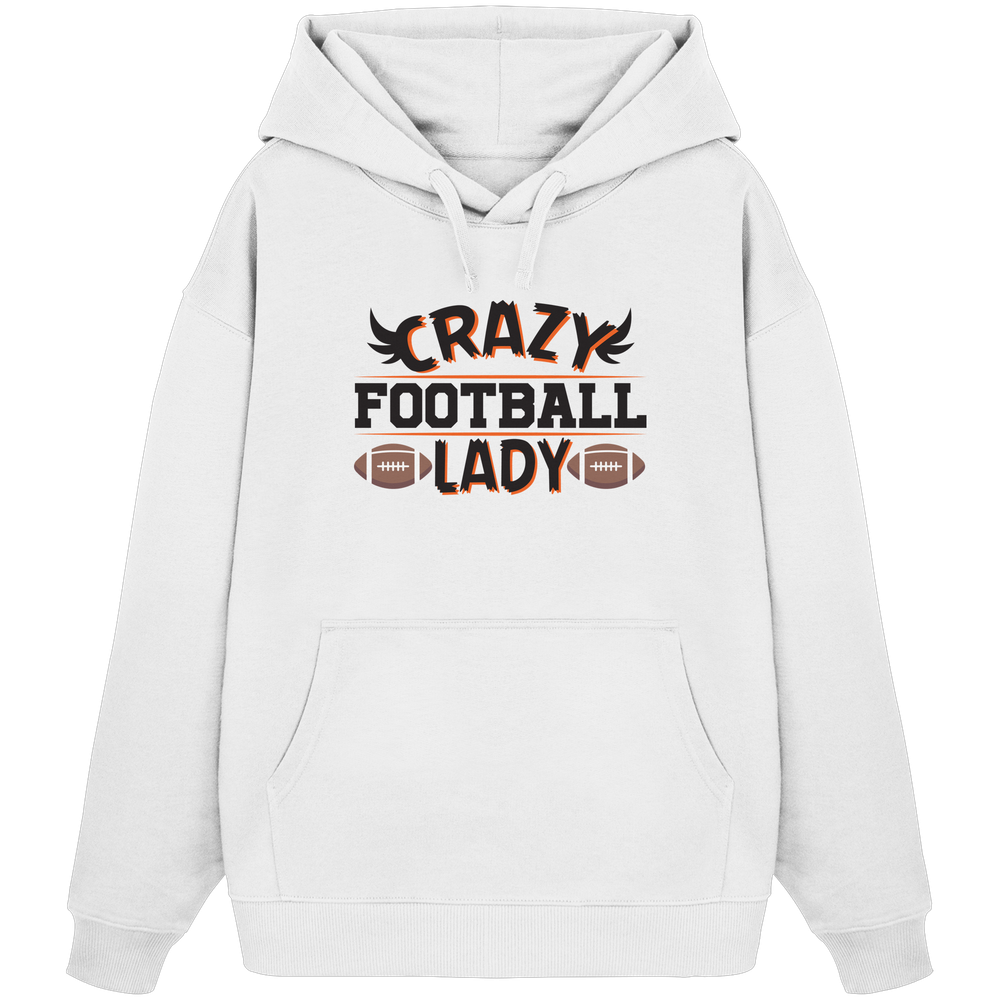 Crazy Football Lady - Organic Oversize Hoodie