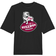Fight like a Bulldog - Organic Oversize Shirt