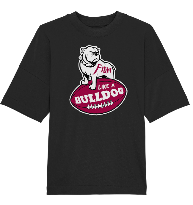Fight like a Bulldog - Organic Oversize Shirt