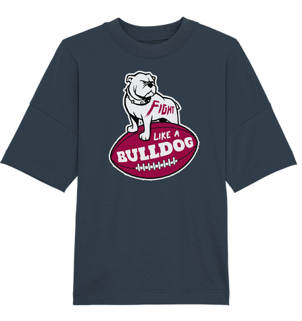 Fight like a Bulldog - Organic Oversize Shirt
