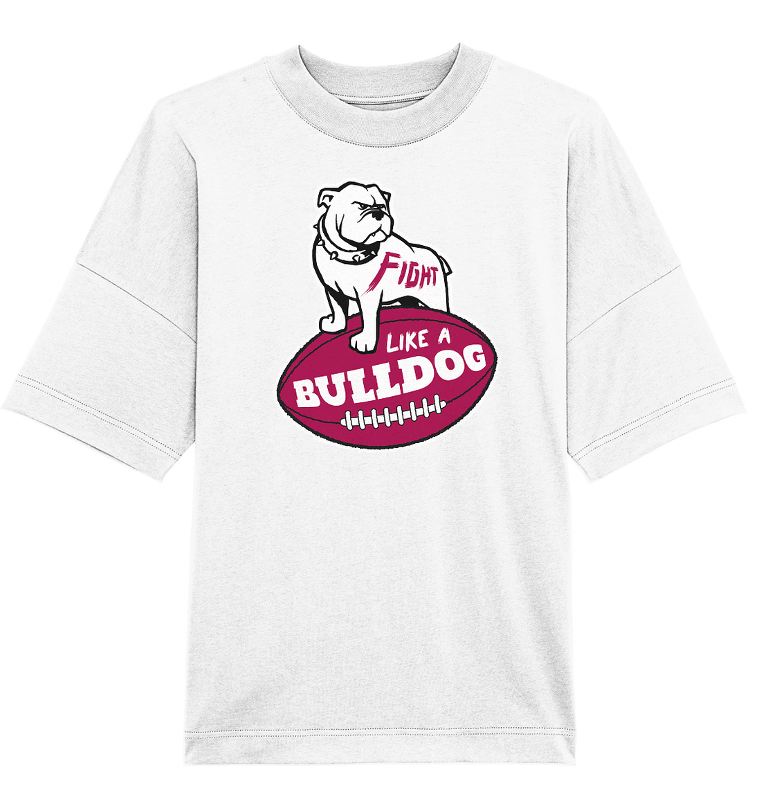 Fight like a Bulldog - Organic Oversize Shirt