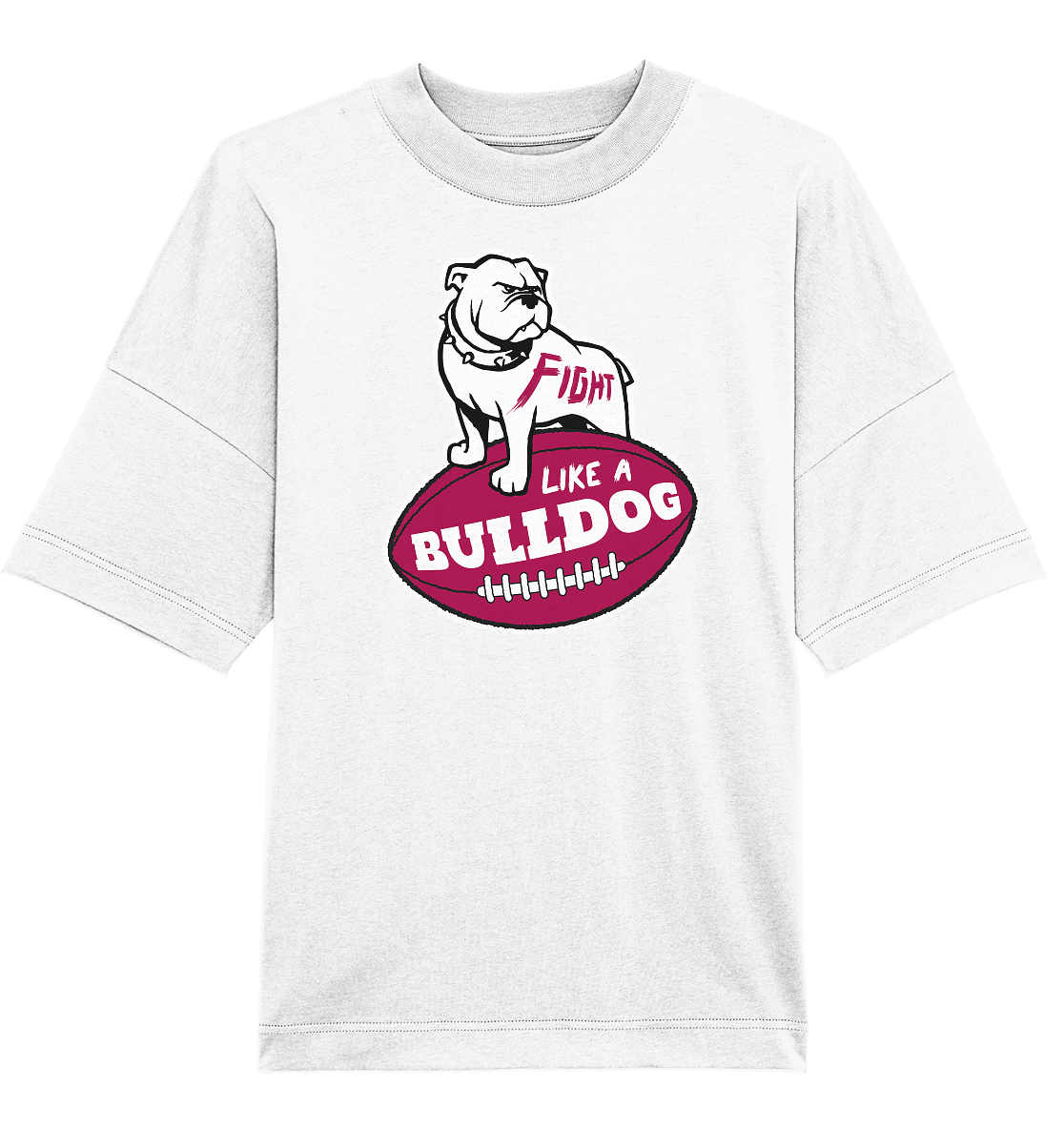 Fight like a Bulldog - Organic Oversize Shirt