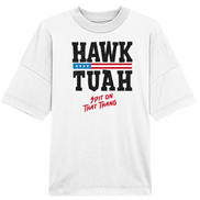 Hawk Tuah - Organic Oversize Shirt