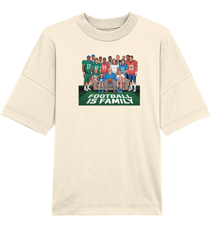 Football is Family - Organic Oversize Shirt