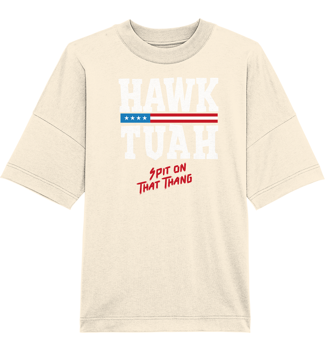 Hawk Tuah White - Organic Oversized Shirt