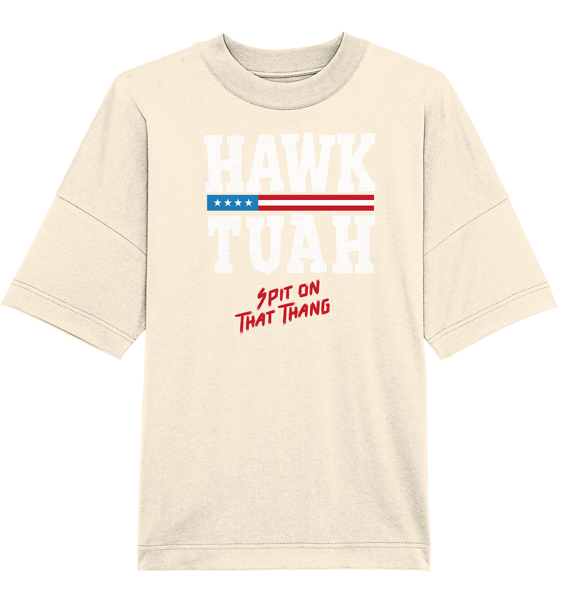 Hawk Tuah White - Organic Oversized Shirt