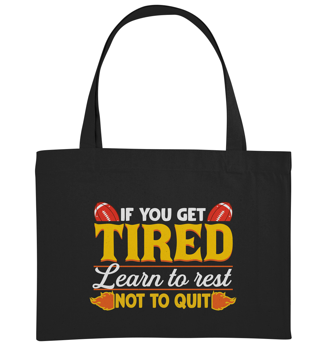 If you get Tired - Organic Shopping-Bag