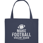 Make Football Violent again - Organic Shopping-Bag