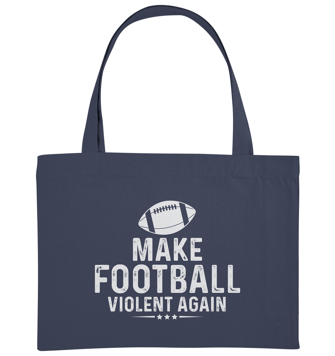 Make Football Violent again - Organic Shopping-Bag