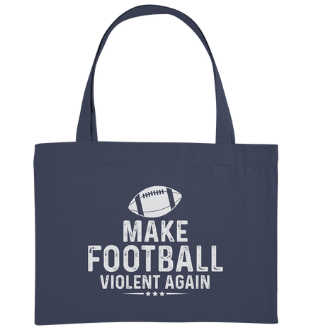 Make Football Violent again - Organic Shopping-Bag