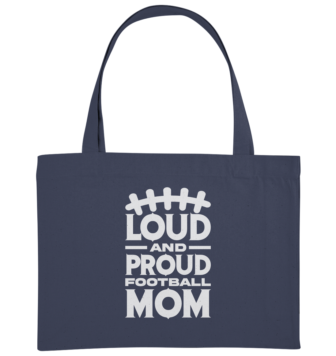 Loud and Proud Mom - Organic Shopping-Bag