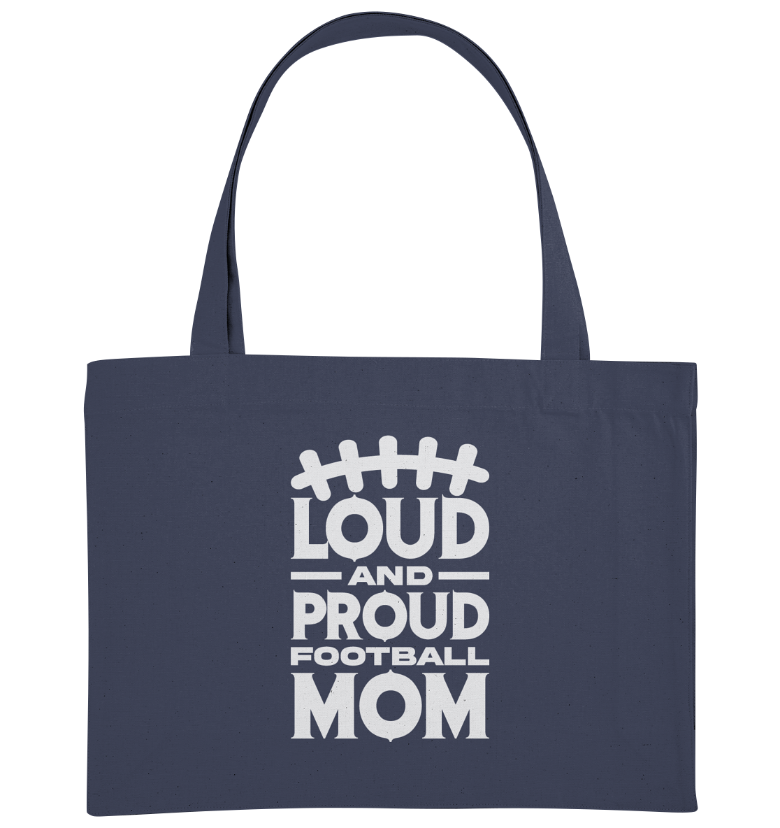 Loud and Proud Mom - Organic Shopping-Bag