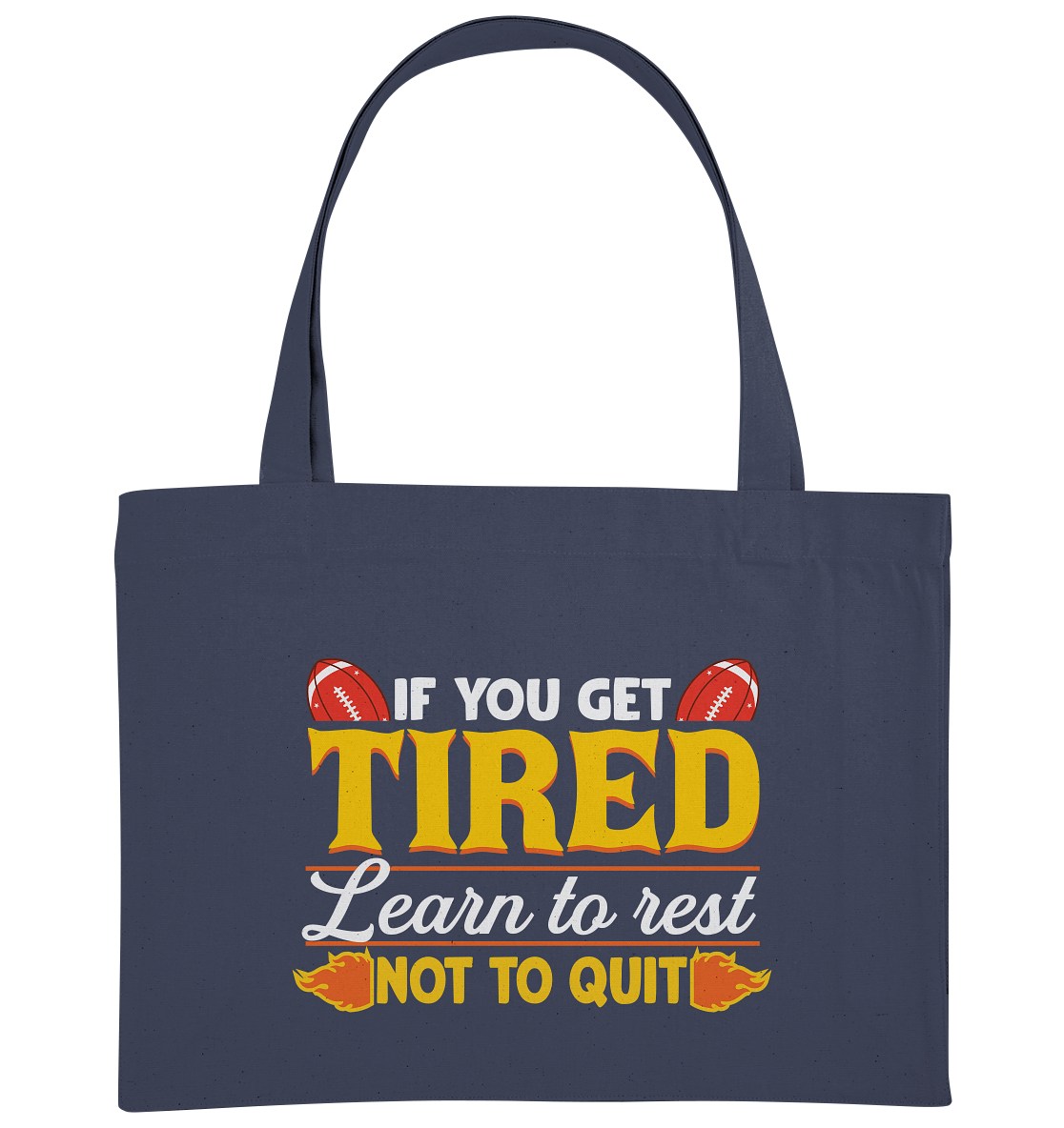 If you get Tired - Organic Shopping-Bag