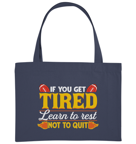 If you get Tired - Organic Shopping-Bag