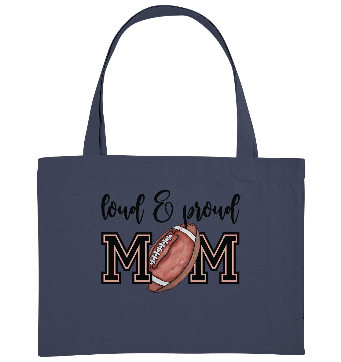 Loud & Proud Mom - Organic Shopping Bag