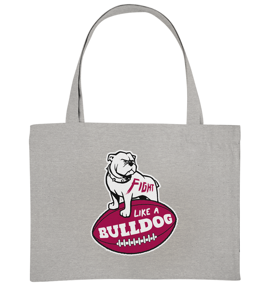 Fight like a Bulldog - Organic Shopping-Bag