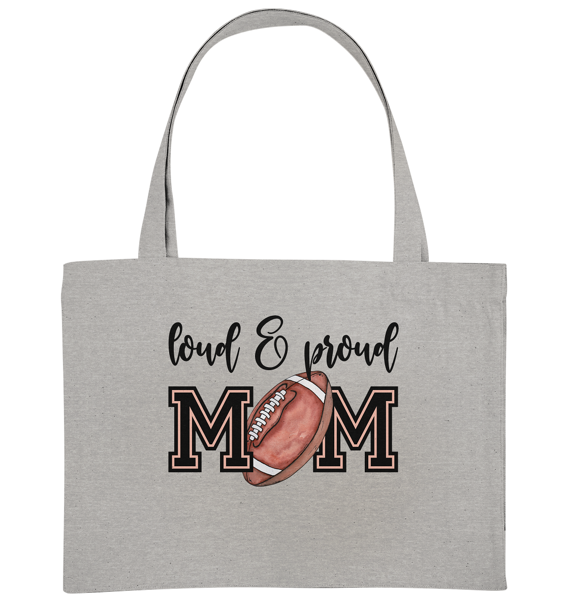 Loud & Proud Mom - Organic Shopping Bag