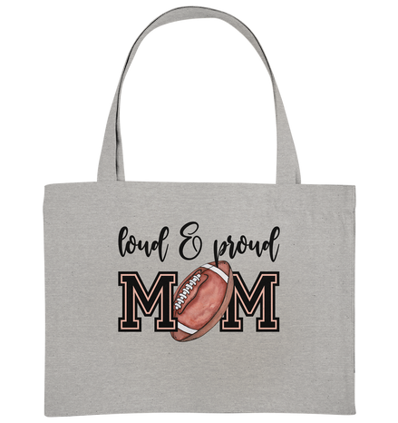 Loud &amp; Proud Mom - Organic Shopping-Bag