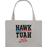 Hawk Tuah - Organic Shopping Bag