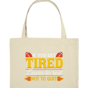 If you get Tired - Organic Shopping-Bag