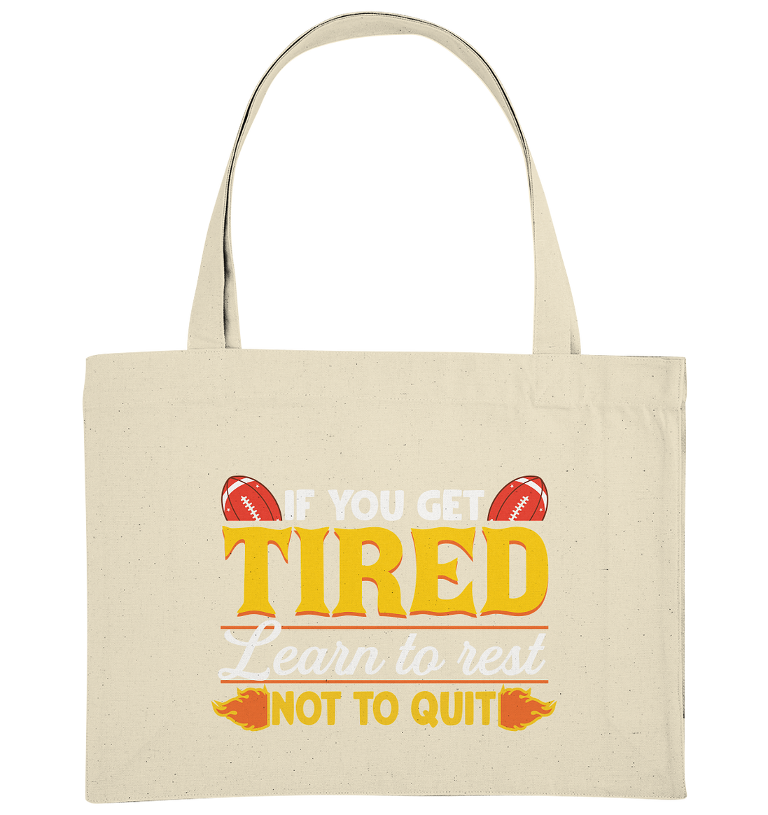 If you get Tired - Organic Shopping-Bag